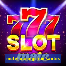 motel xamego em santos